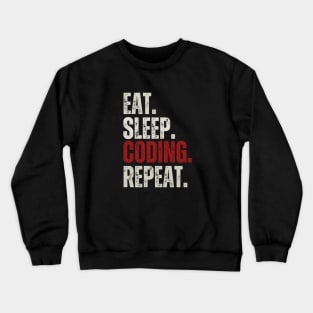 Eat Sleep Coding Repeat, Funny Programmer Sayings Crewneck Sweatshirt